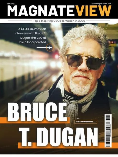 Magnate View magazine cover featuring Bruce T. Dugan.